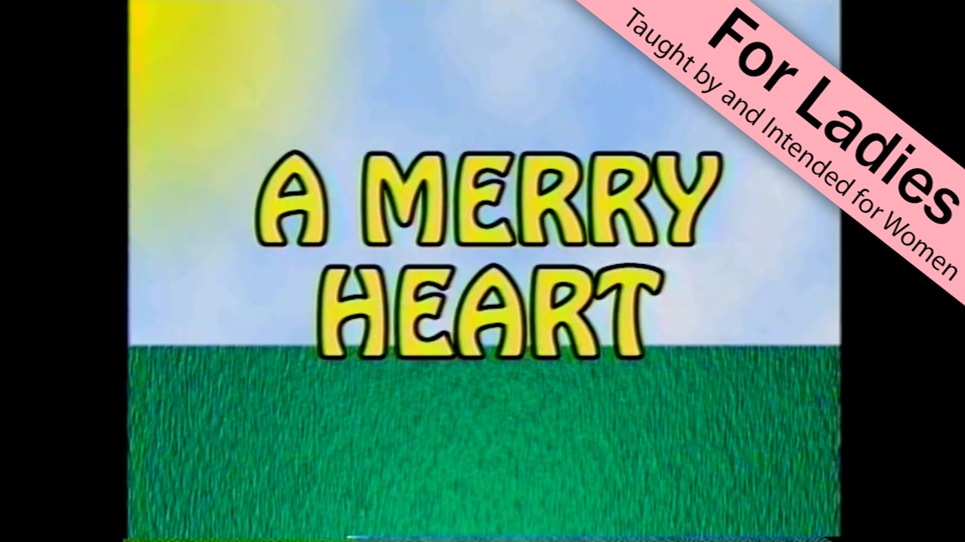 1. A Merry Heart | Joy