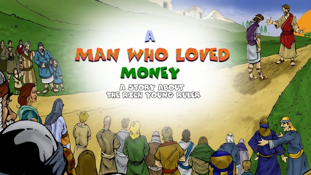 A Man Who Loved Money: A Story About ...