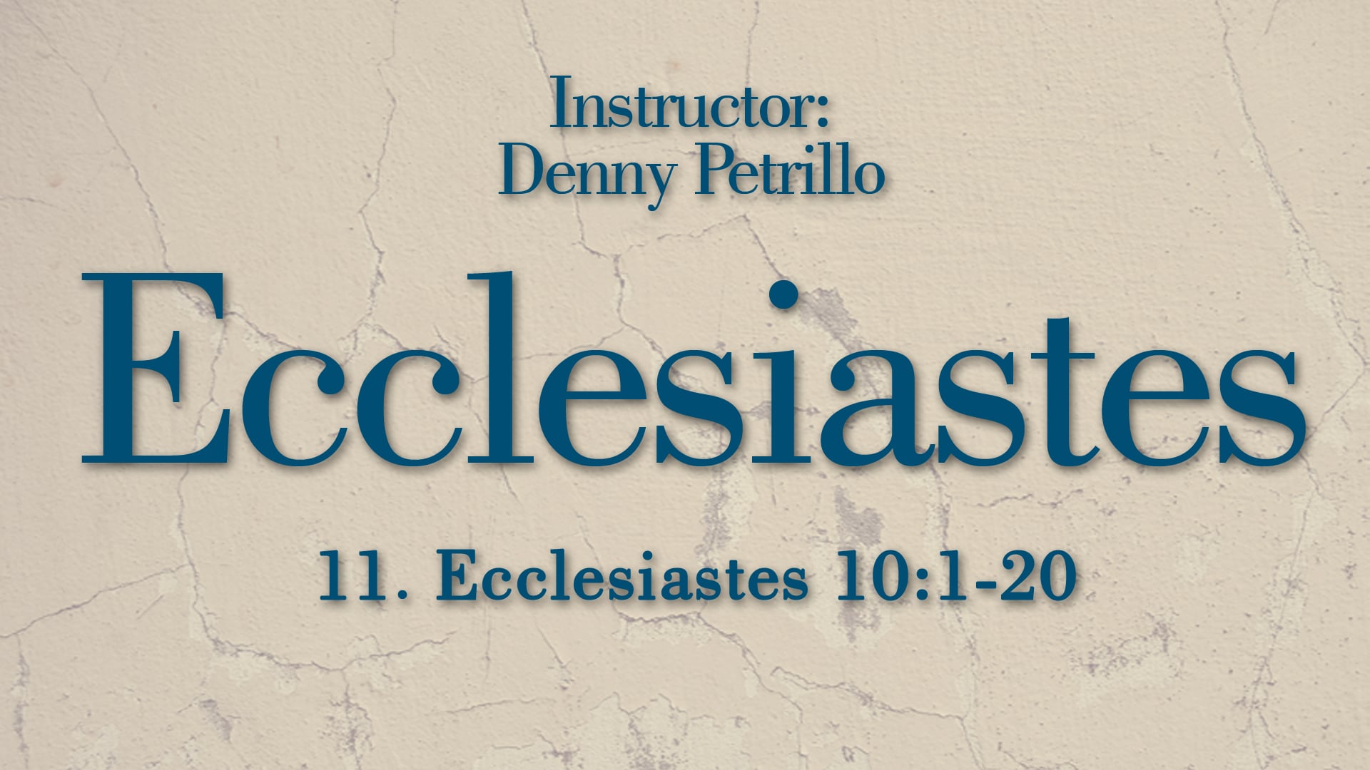 Ecclesiastes: Lesson 11