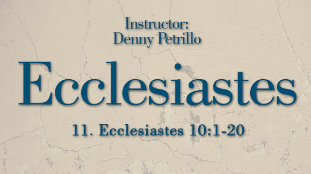 Ecclesiastes: Lesson 11