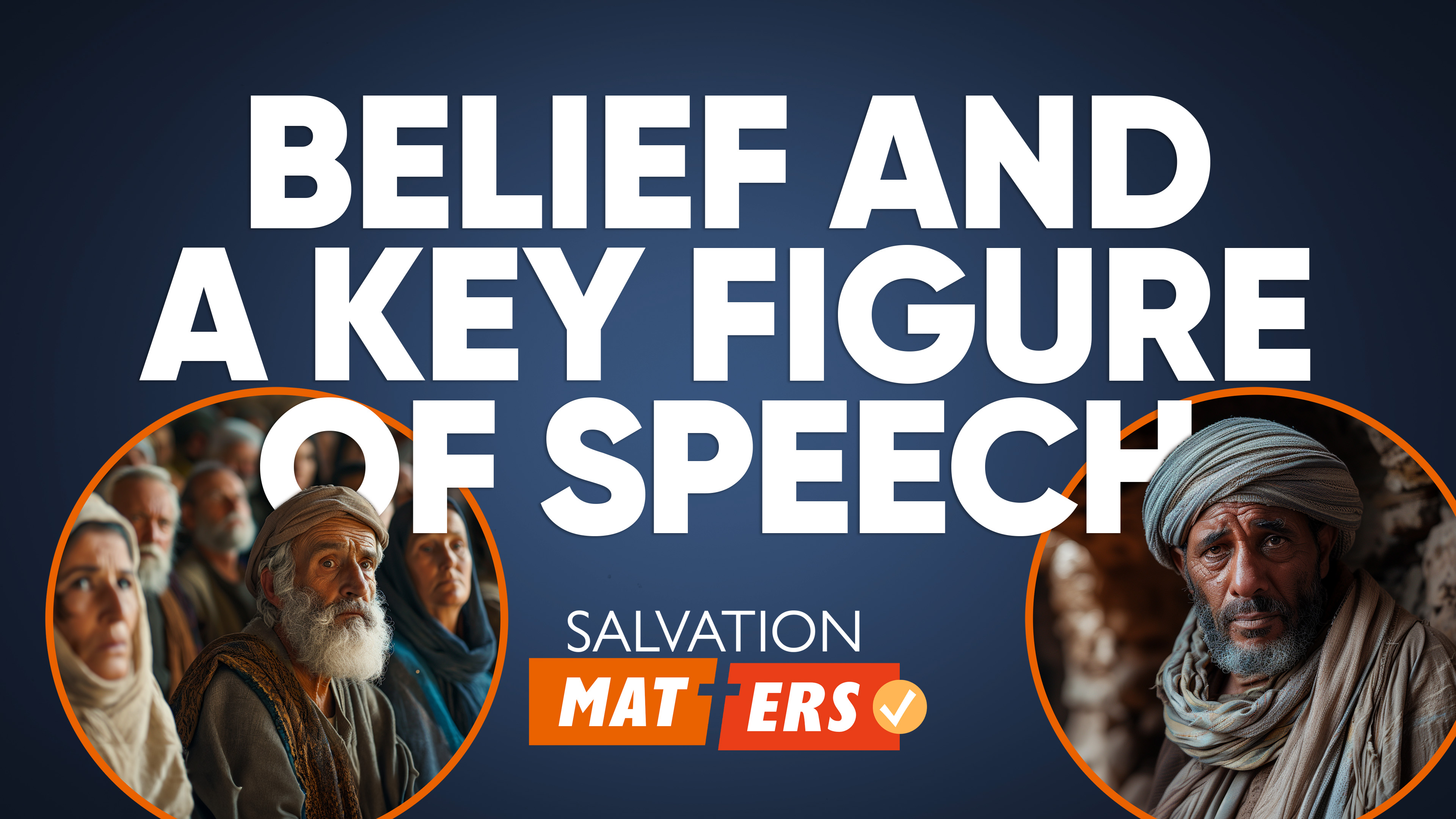 Biblical Belief and a Key Figure of Speech | Salvation Matters