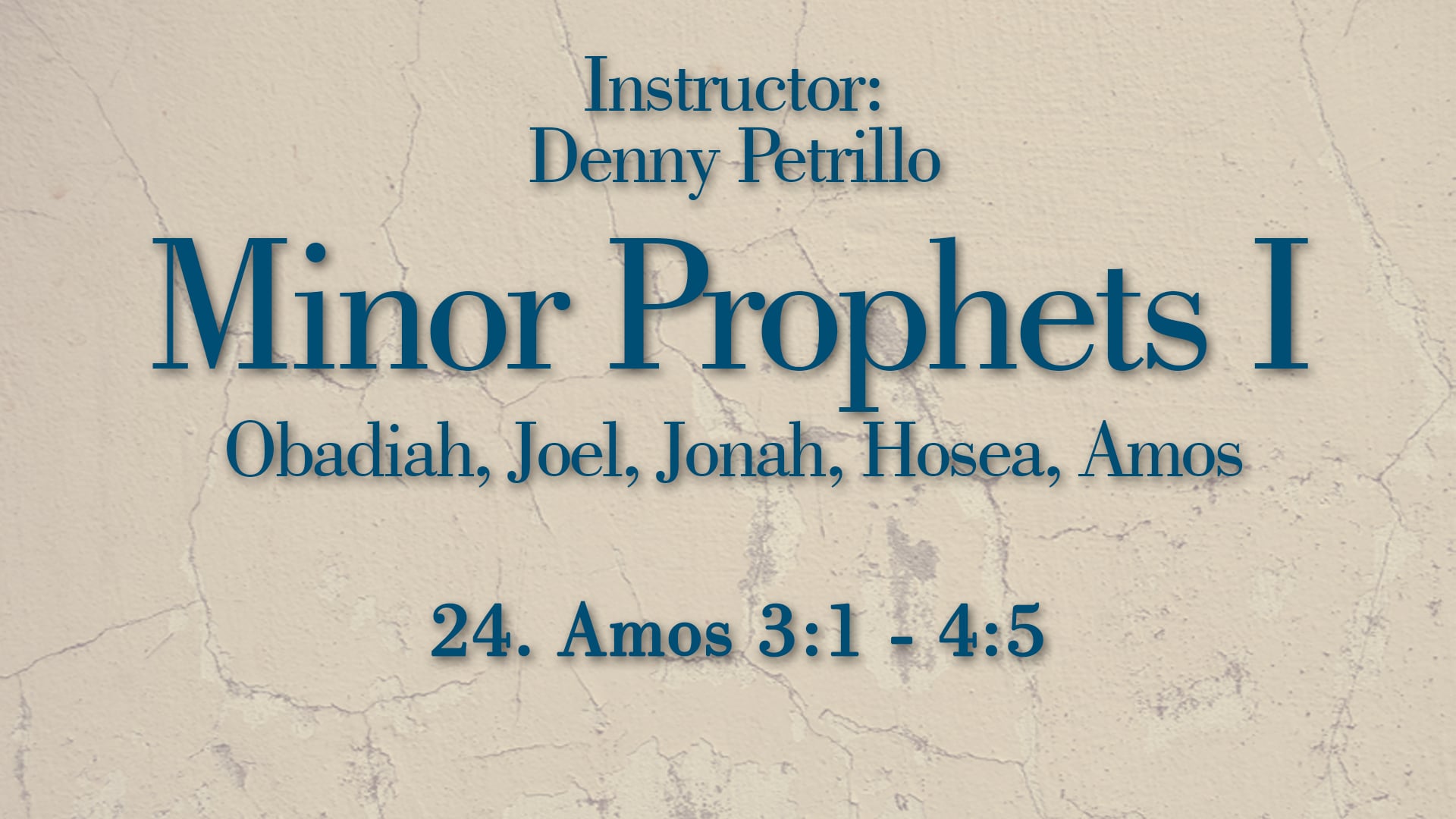 Minor Prophets 1: Lesson 24