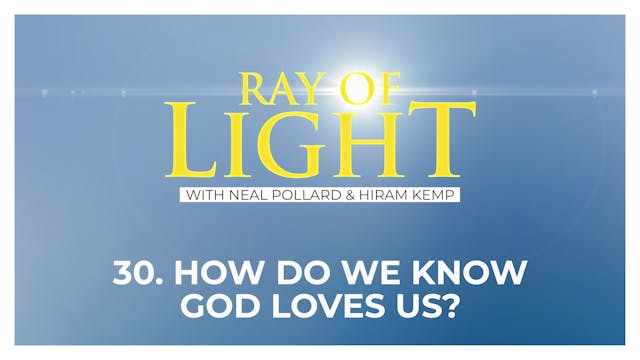 30. How Do We Know God Loves Us? | Ra...