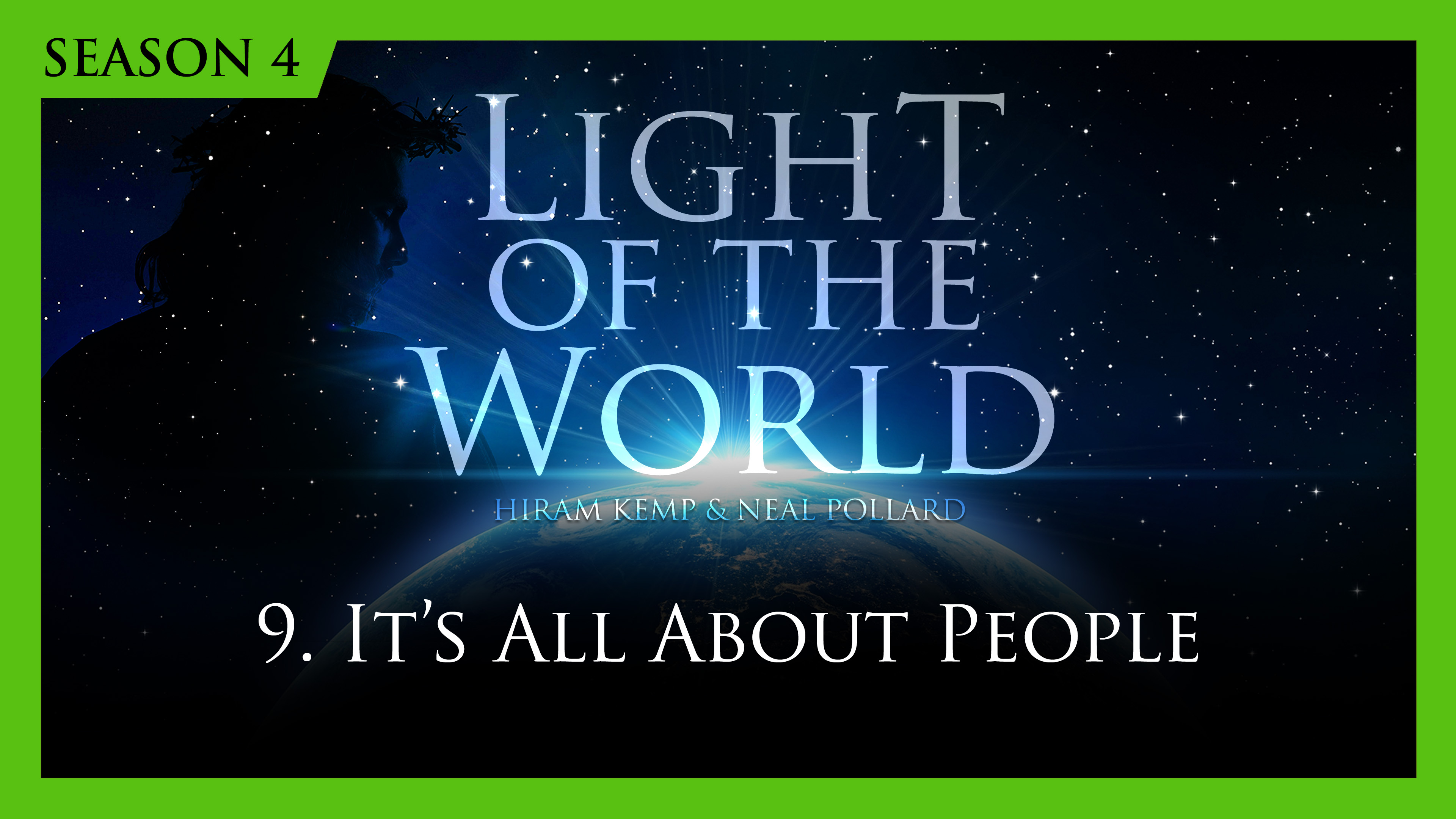 9. It's All About People | Light of the World (Season 4)