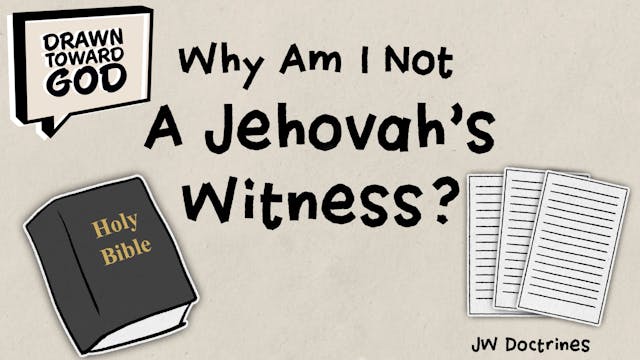 Why Am I Not a Jehovah's Witness? | D...