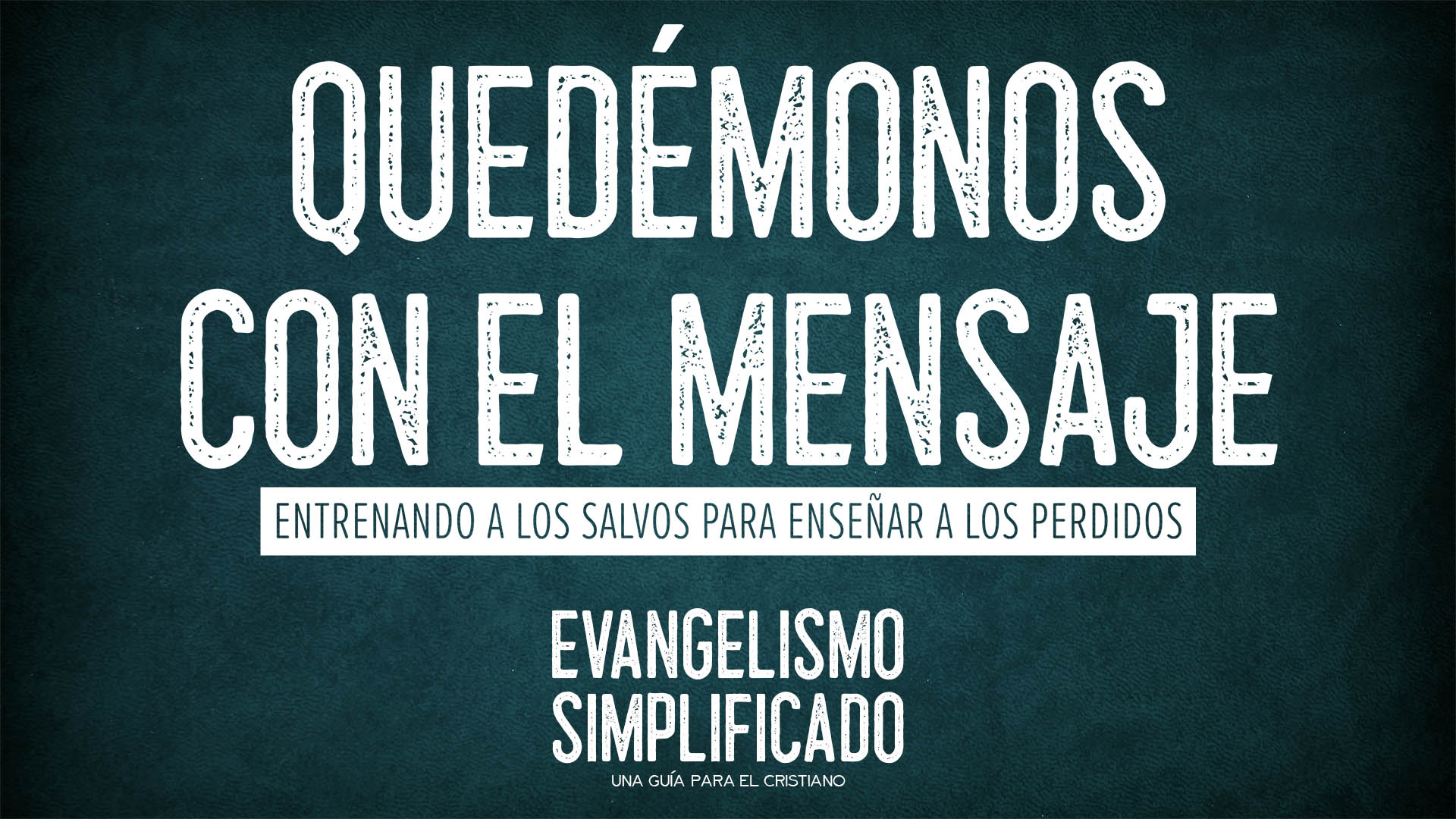 Lección 02: Quedémonos con el Mensaje | Evangelismo Simplificado