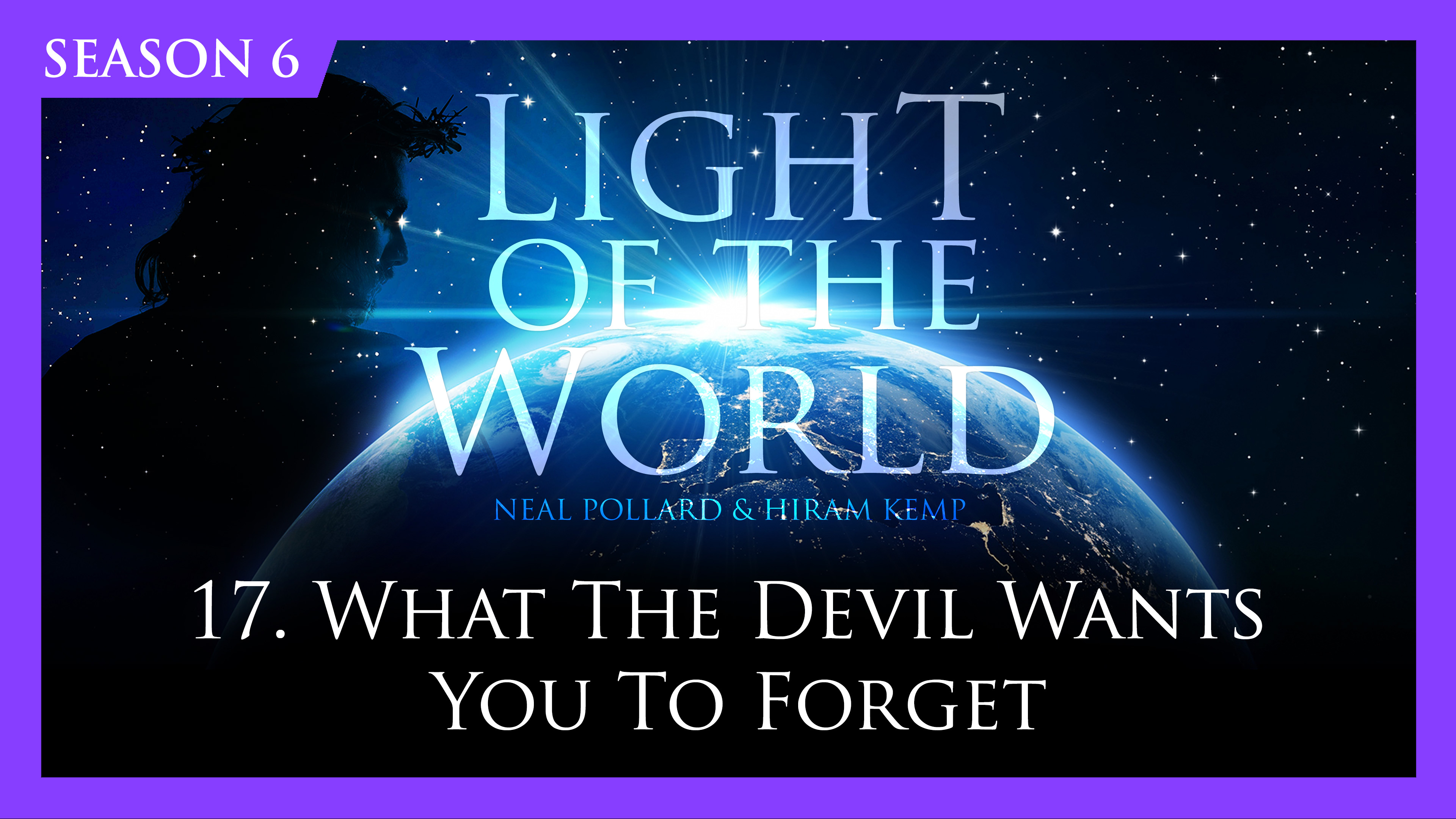 17. What the Devil Wants You to Forget