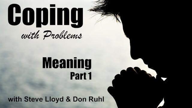 Coping with Problems: 29. Meaning (Pa...