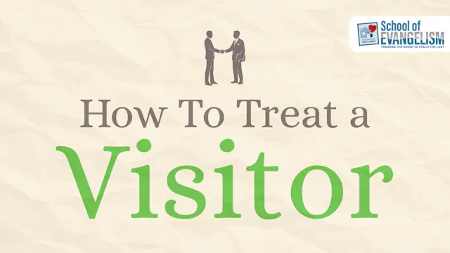 How to Treat a Visitor