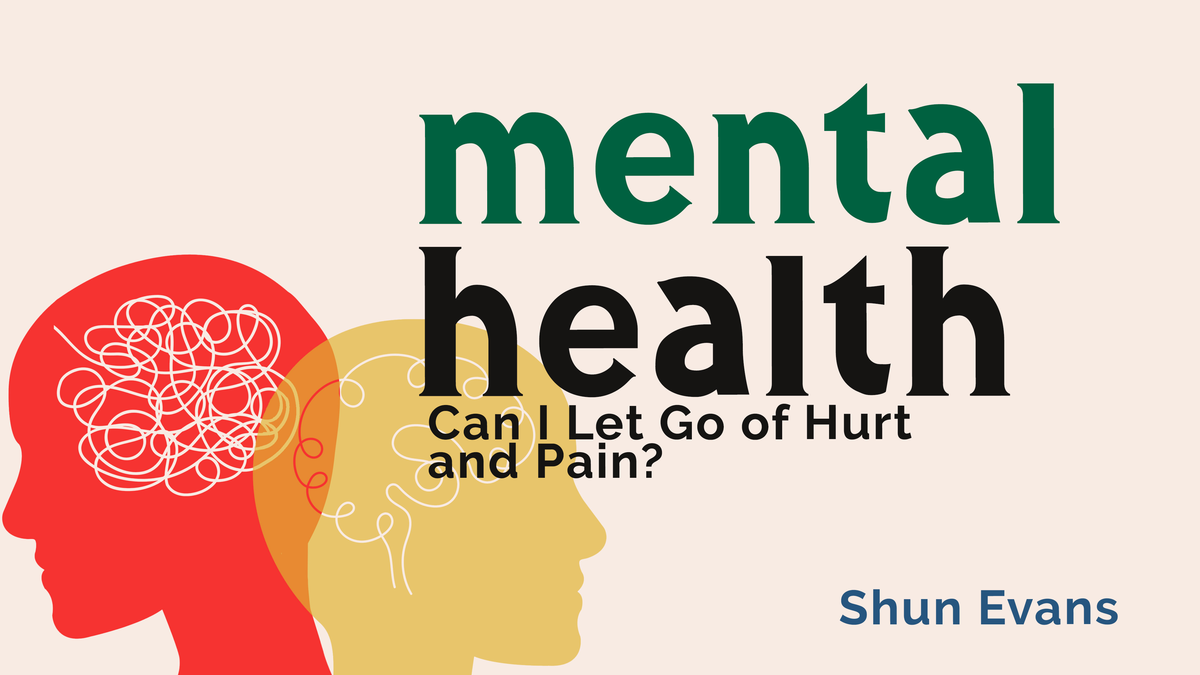 Lesson 3: Can I Let Go of Hurt and Pain? | Mental Health