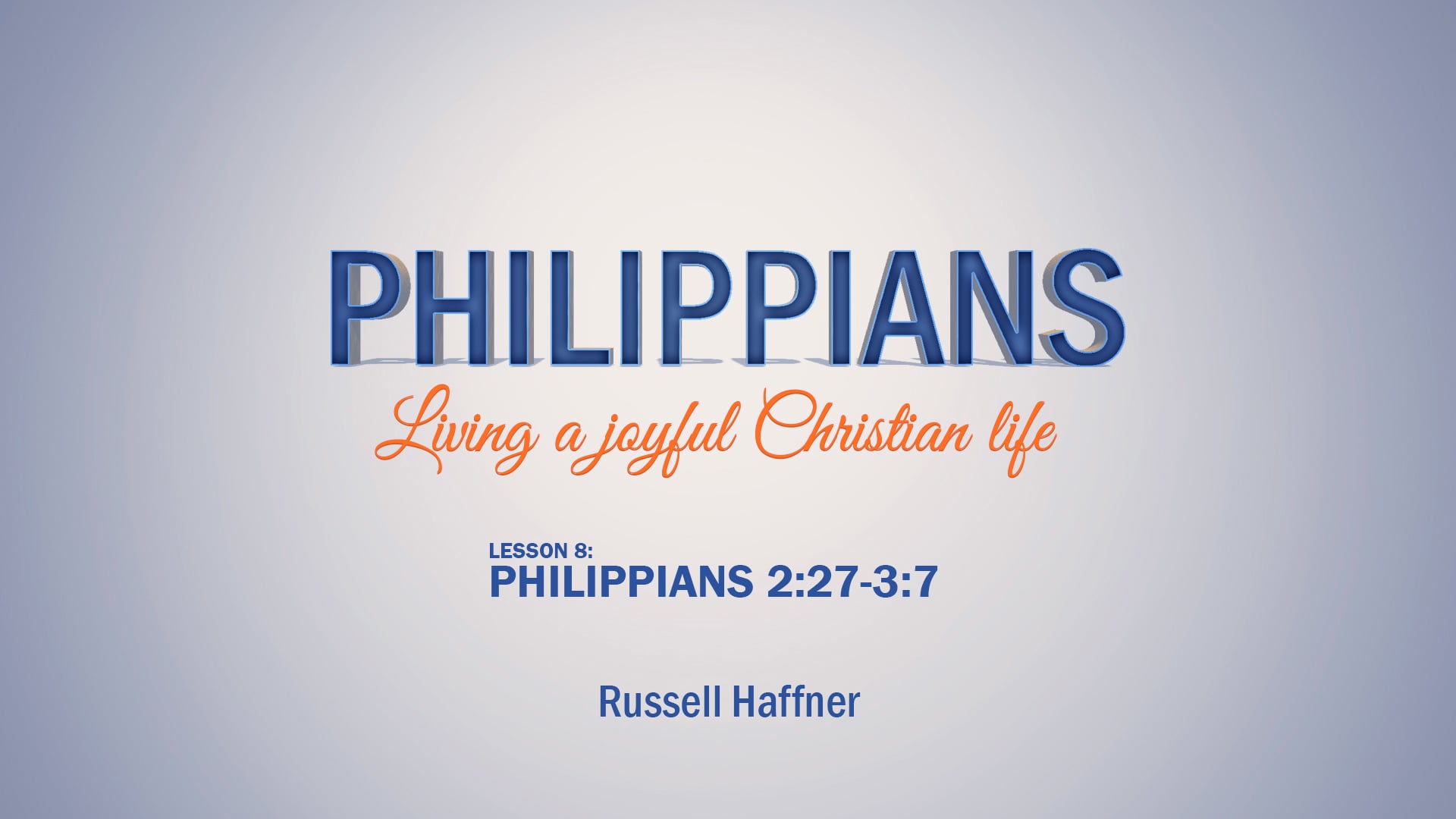 Philippians: Lesson 8