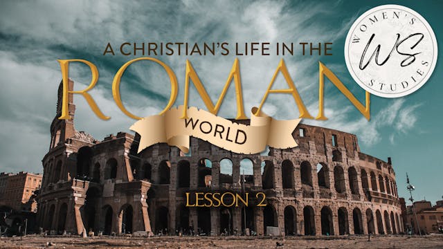 A Christian's Life in the Roman World...