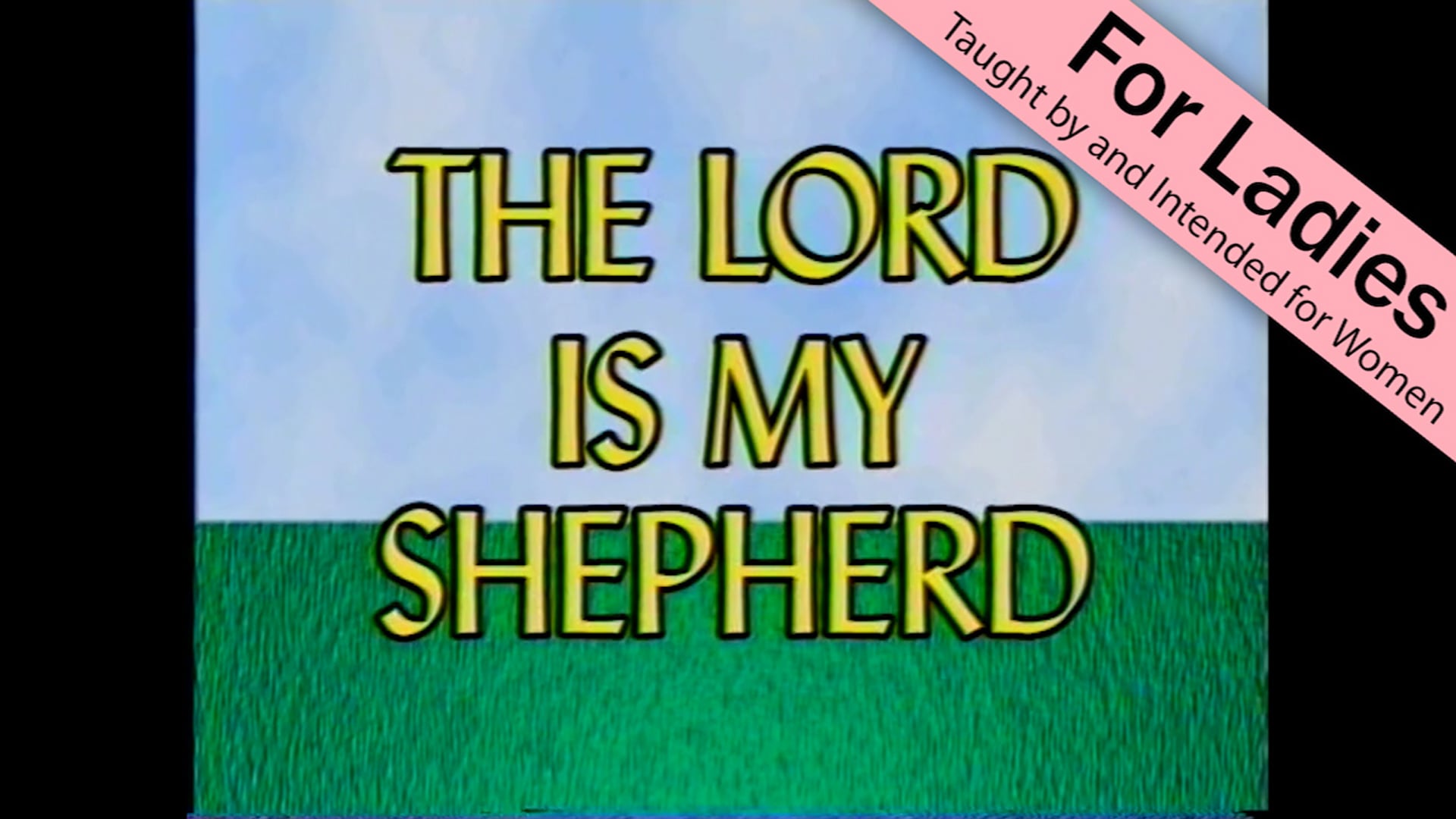 1. The Lord is My Shepherd | I Just Want to Be a Sheep