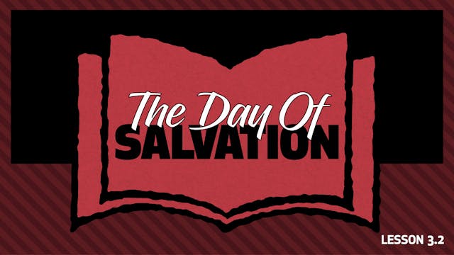 Additional Lesson 2: Day of Salvation...