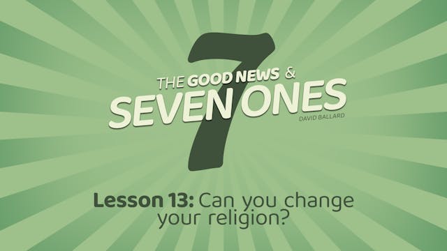 The Good News & Seven Ones: 13. Can Y...
