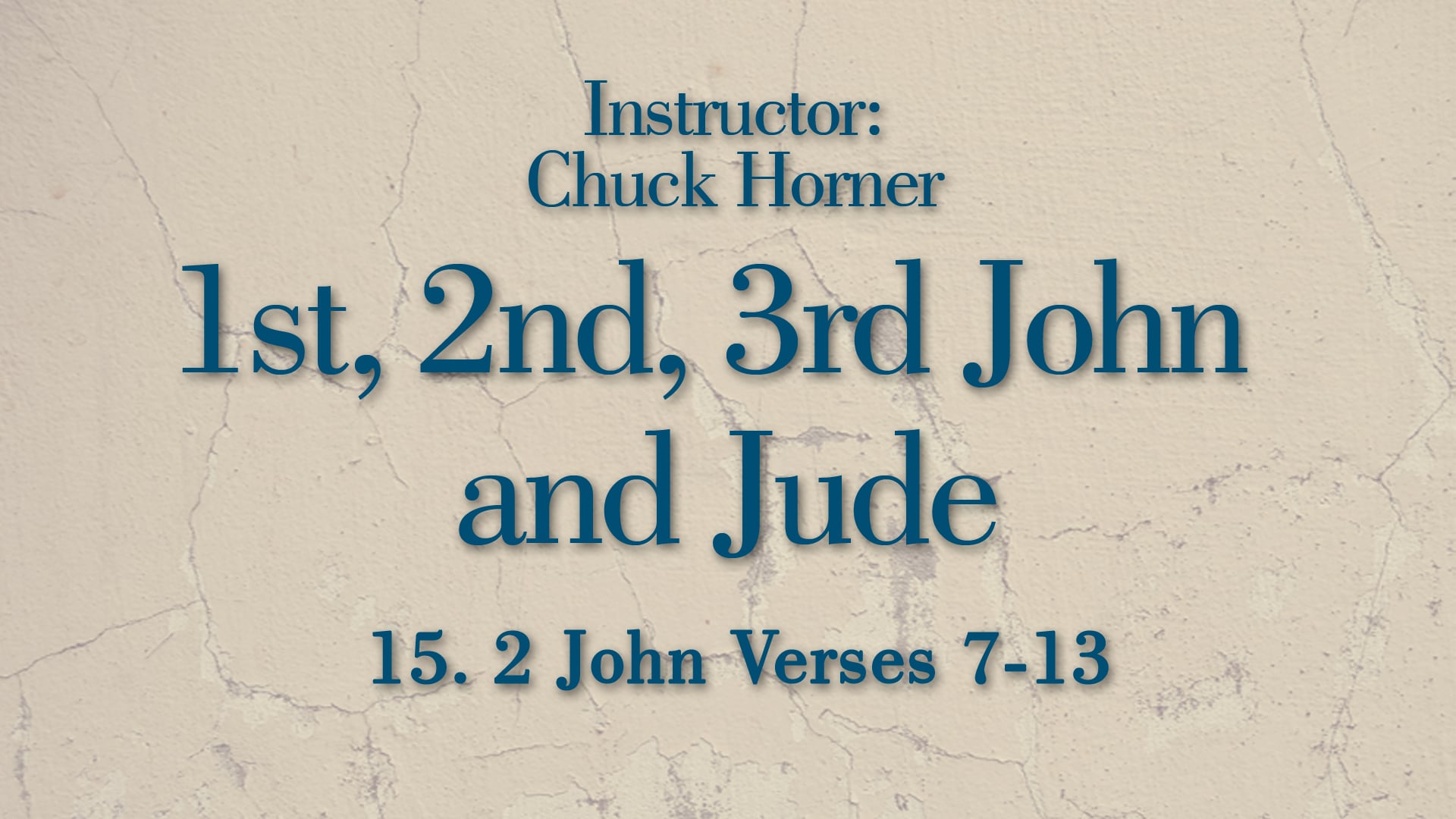 1, 2, 3 John and Jude: Lesson 15