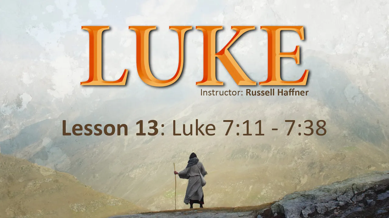 Luke: Lesson 13 (7:11 - 7:38) - WVBS