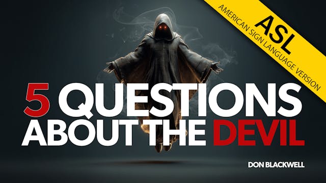 5 Questions About the Devil (ASL)