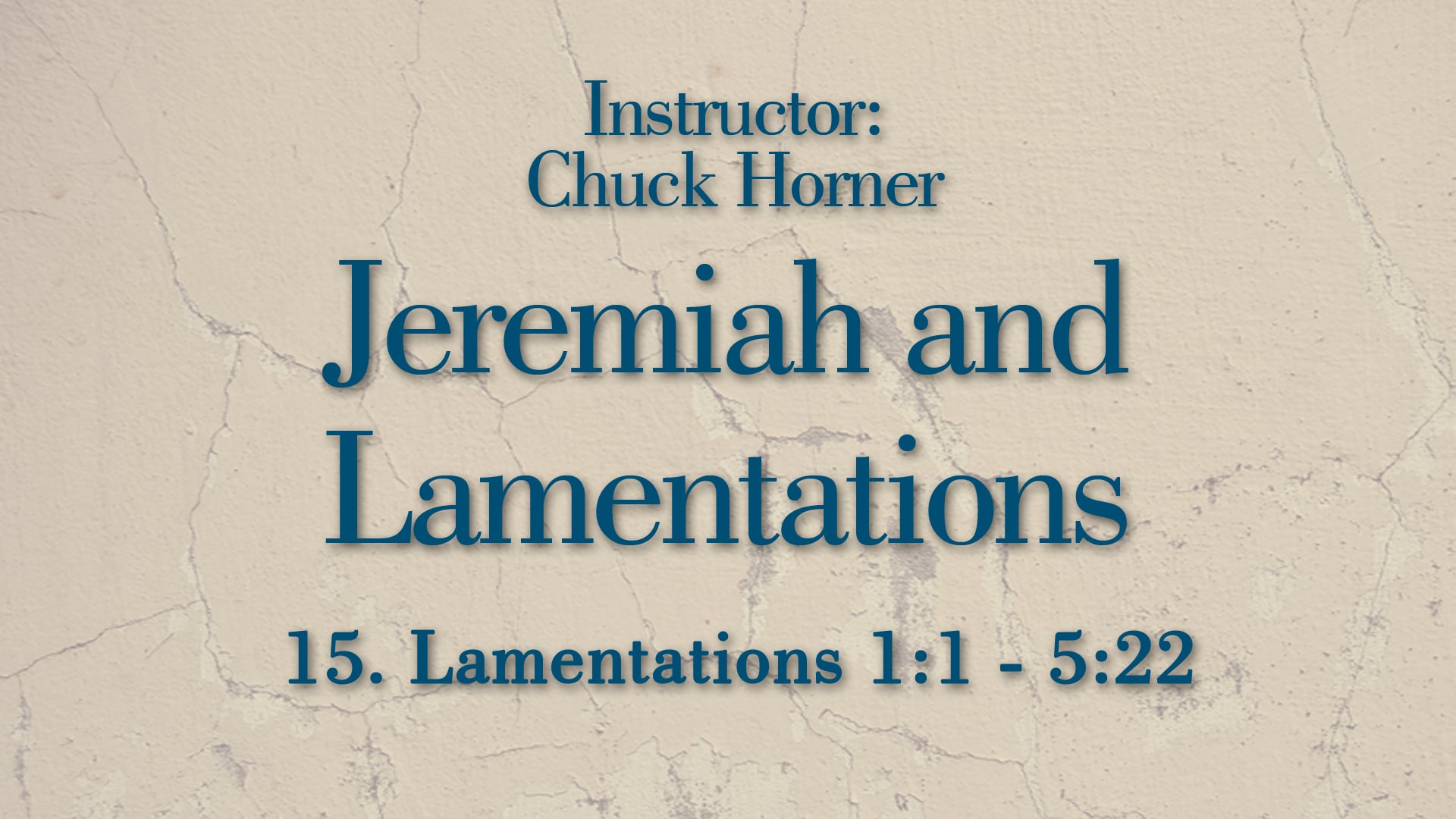 Jeremiah and Lamentations: Lesson 15