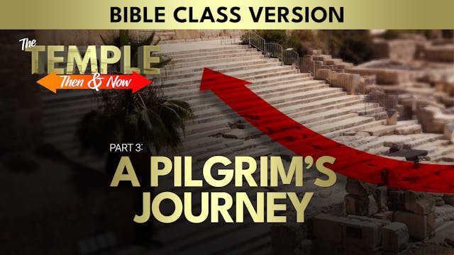 Part 3: A Pilgrim's Journey | The Tem...