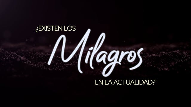 ¿Existen los Milagros en la actualidad?