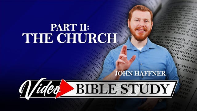 Video Bible Study | Part 2: The Church