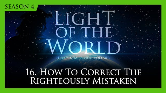 16. How to Correct the Righteously Mi...