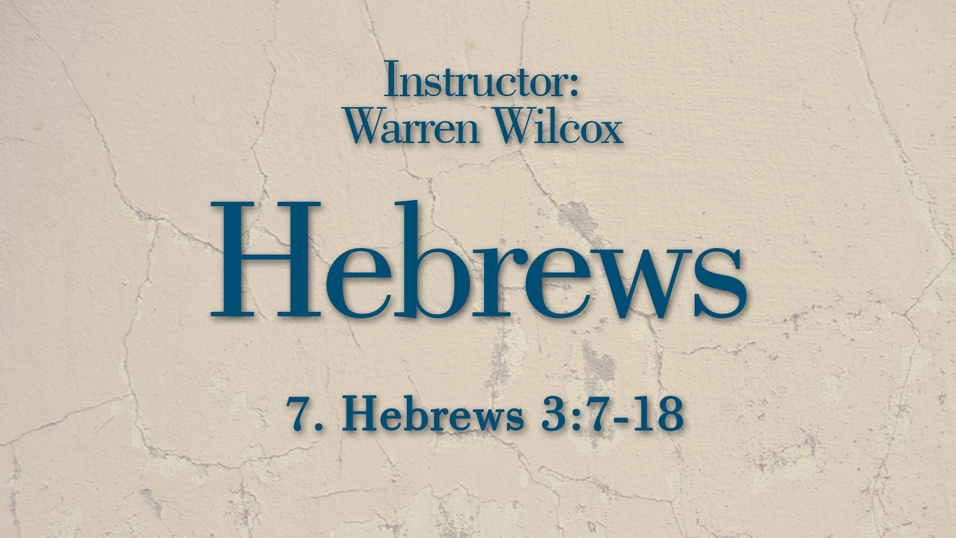 Hebrews: Lesson 7