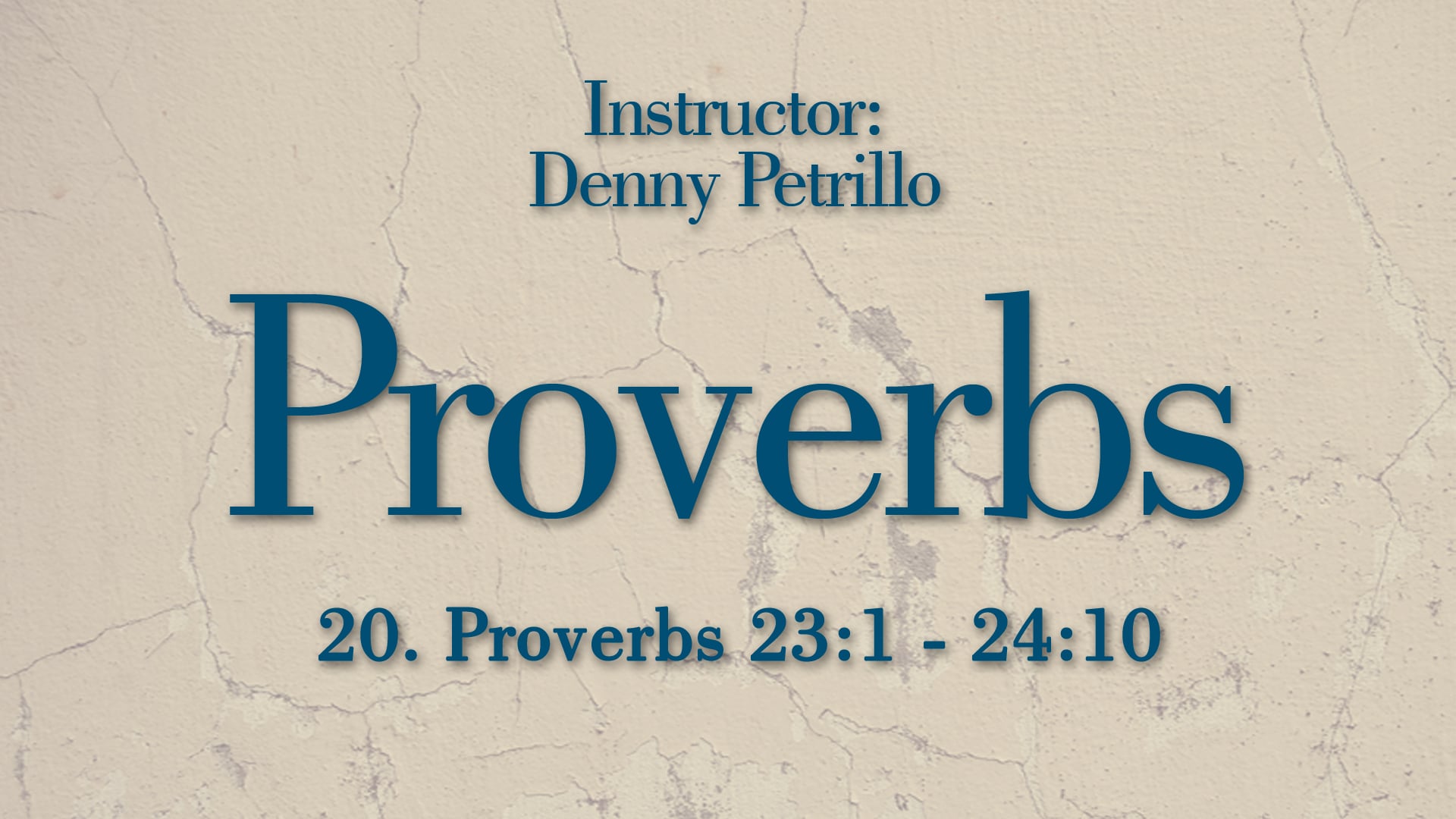 Proverbs: Lesson 20