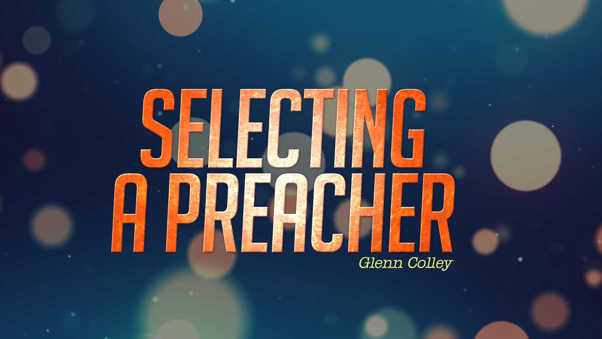 Selecting a Preacher