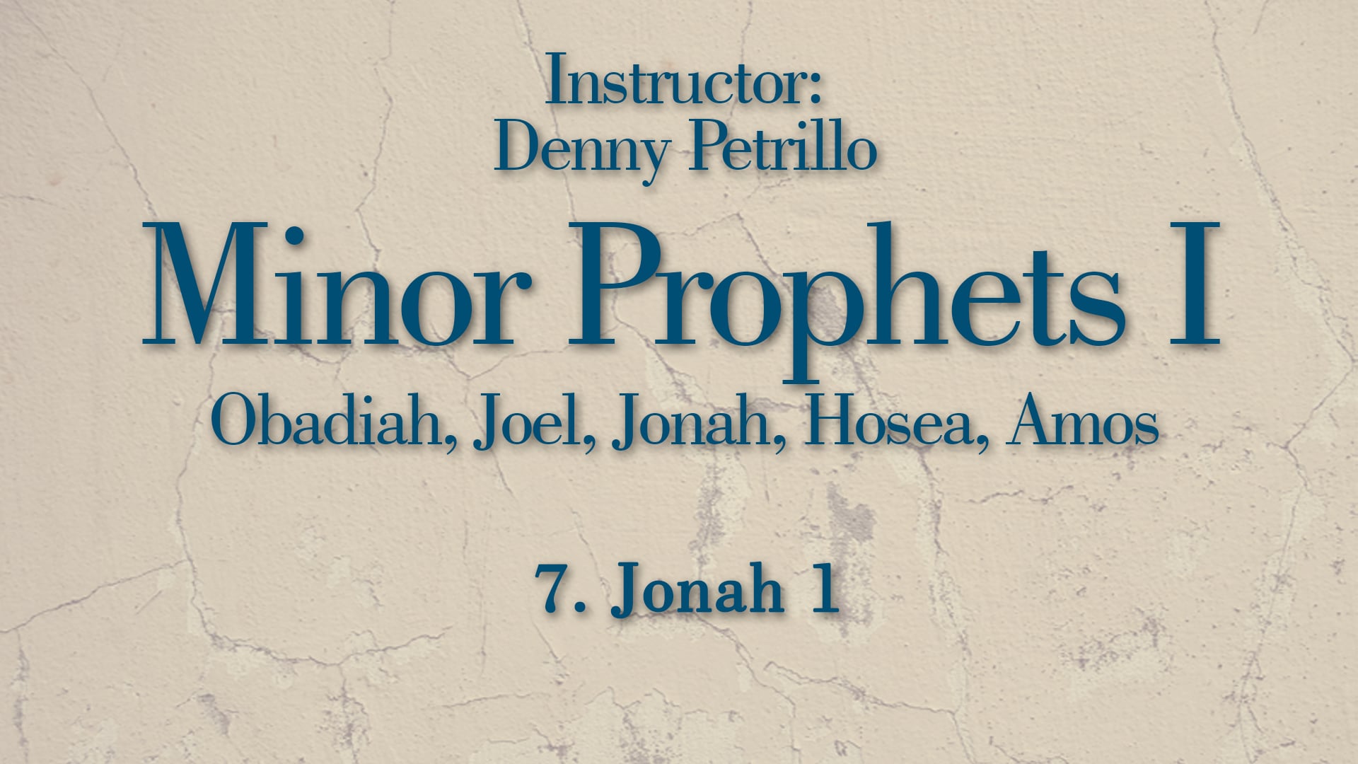 Minor Prophets 1: Lesson 7