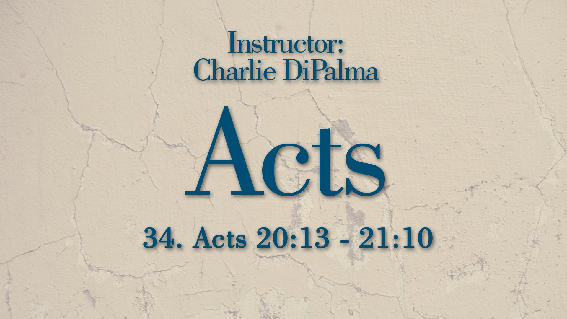 Acts: Lesson 34