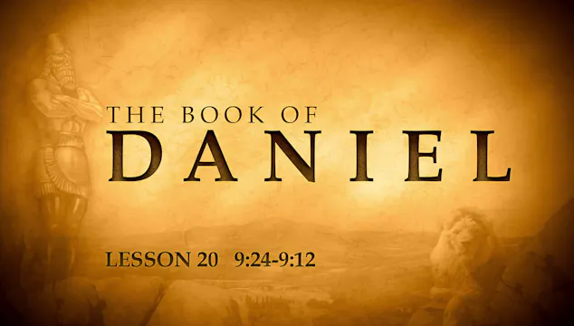 Daniel: Lesson 20