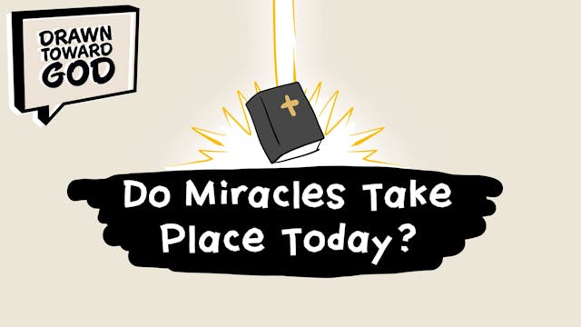 Do Miracles Happen Today? | Drawn Tow...