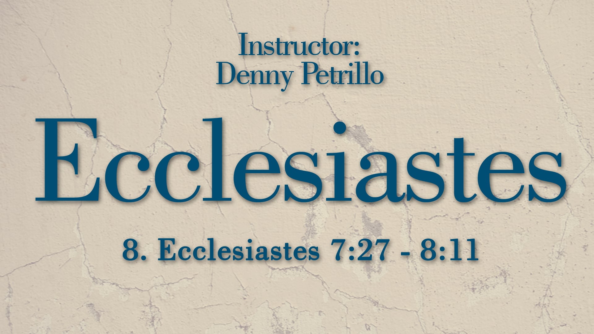 Ecclesiastes: Lesson 8
