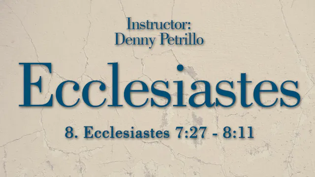 Ecclesiastes: Lesson 8