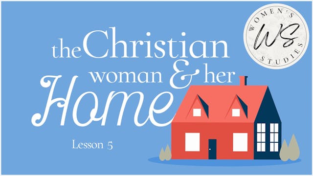 Lesson 5: Train Up a Child | The Chri...