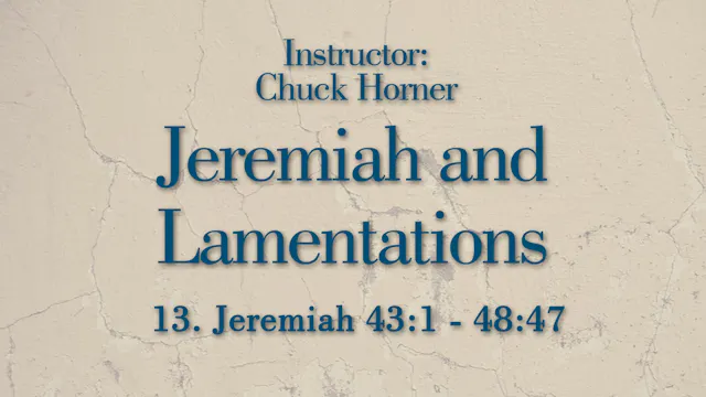 Jeremiah and Lamentations: Lesson 13