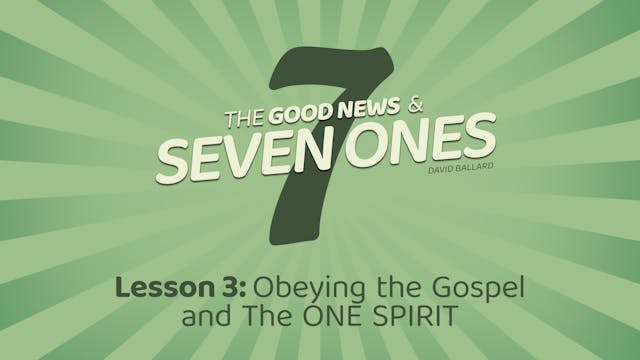 The Good News & Seven Ones: 3. Obeyin...