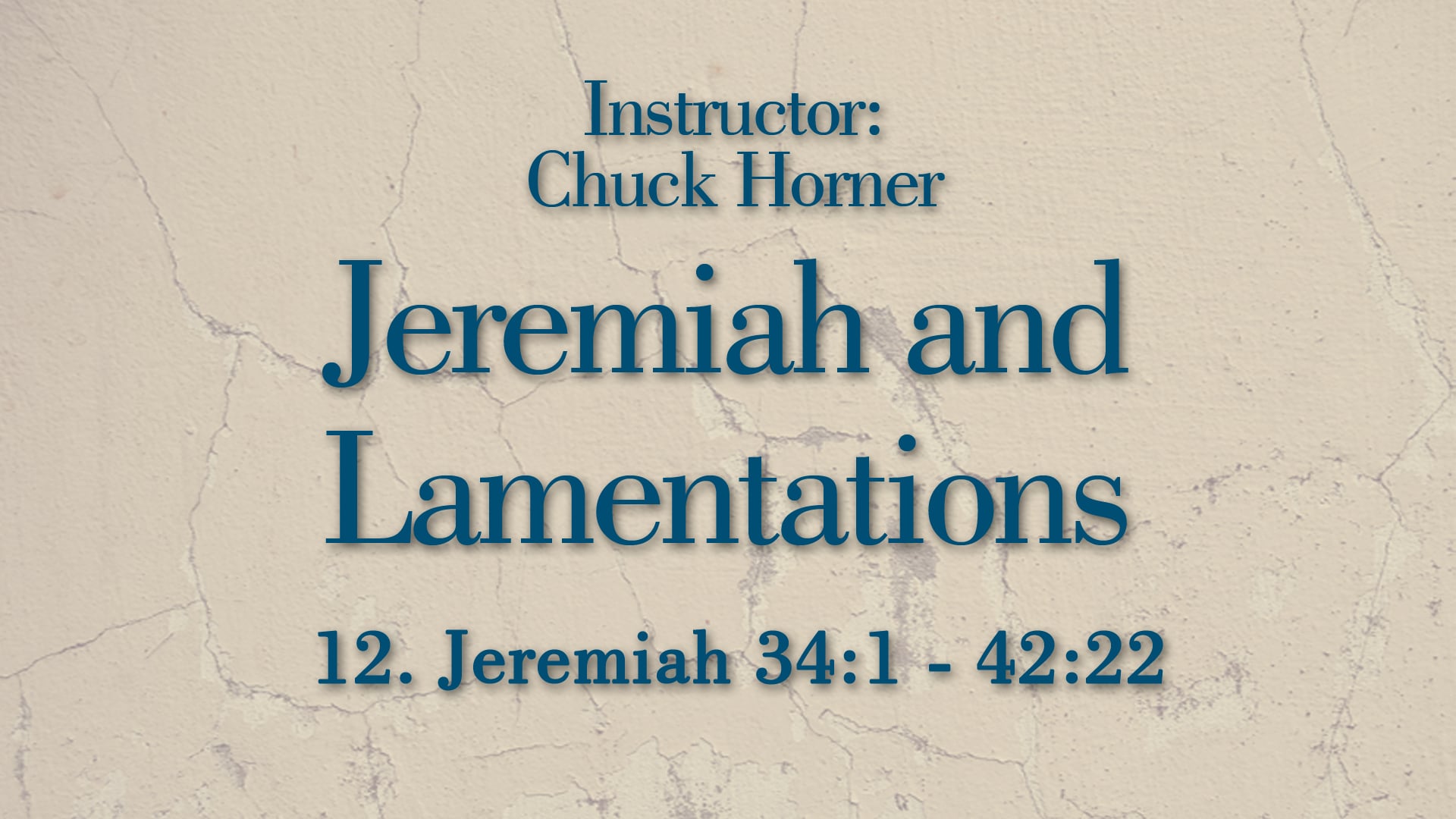 Jeremiah and Lamentations: Lesson 12