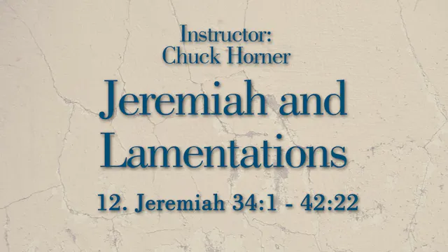 Jeremiah and Lamentations: Lesson 12