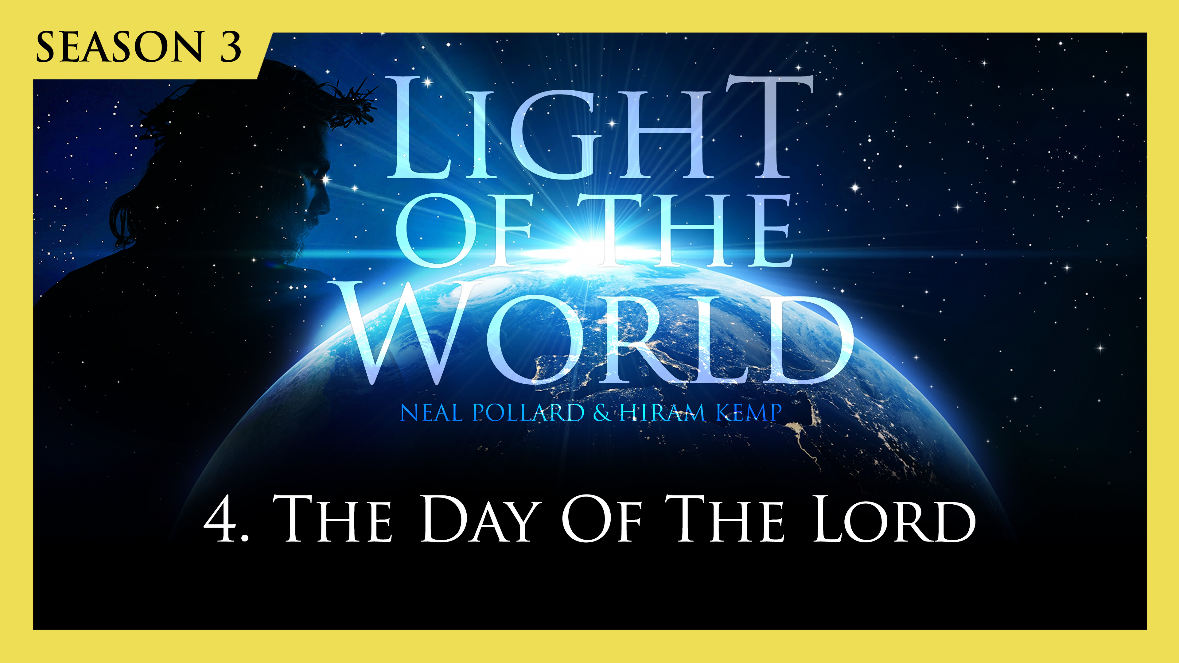4. The Day of the Lord | Light of the World (Season 3)