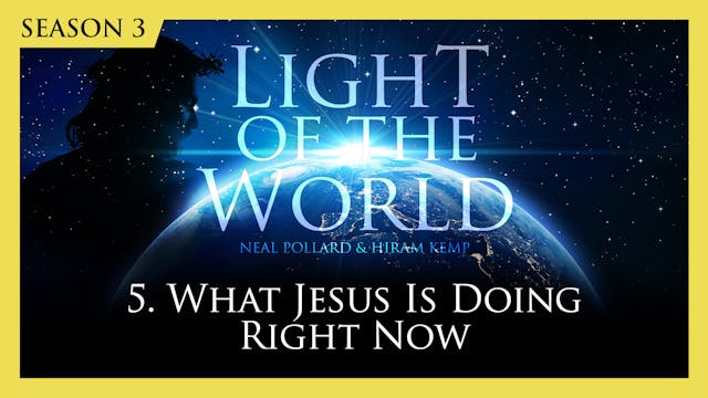 5. What Jesus Is Doing Right Now | Li...