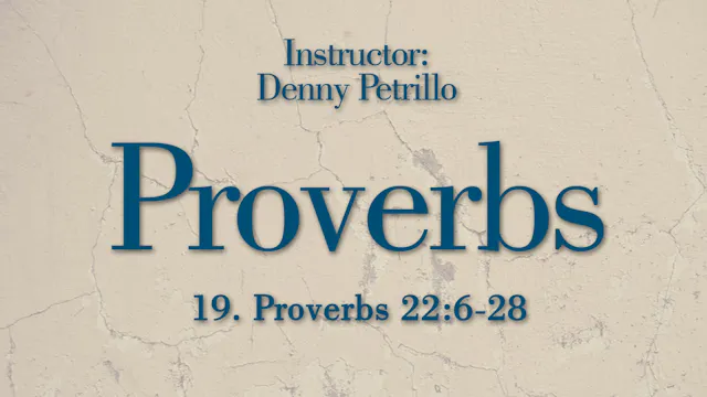 Proverbs: Lesson 19