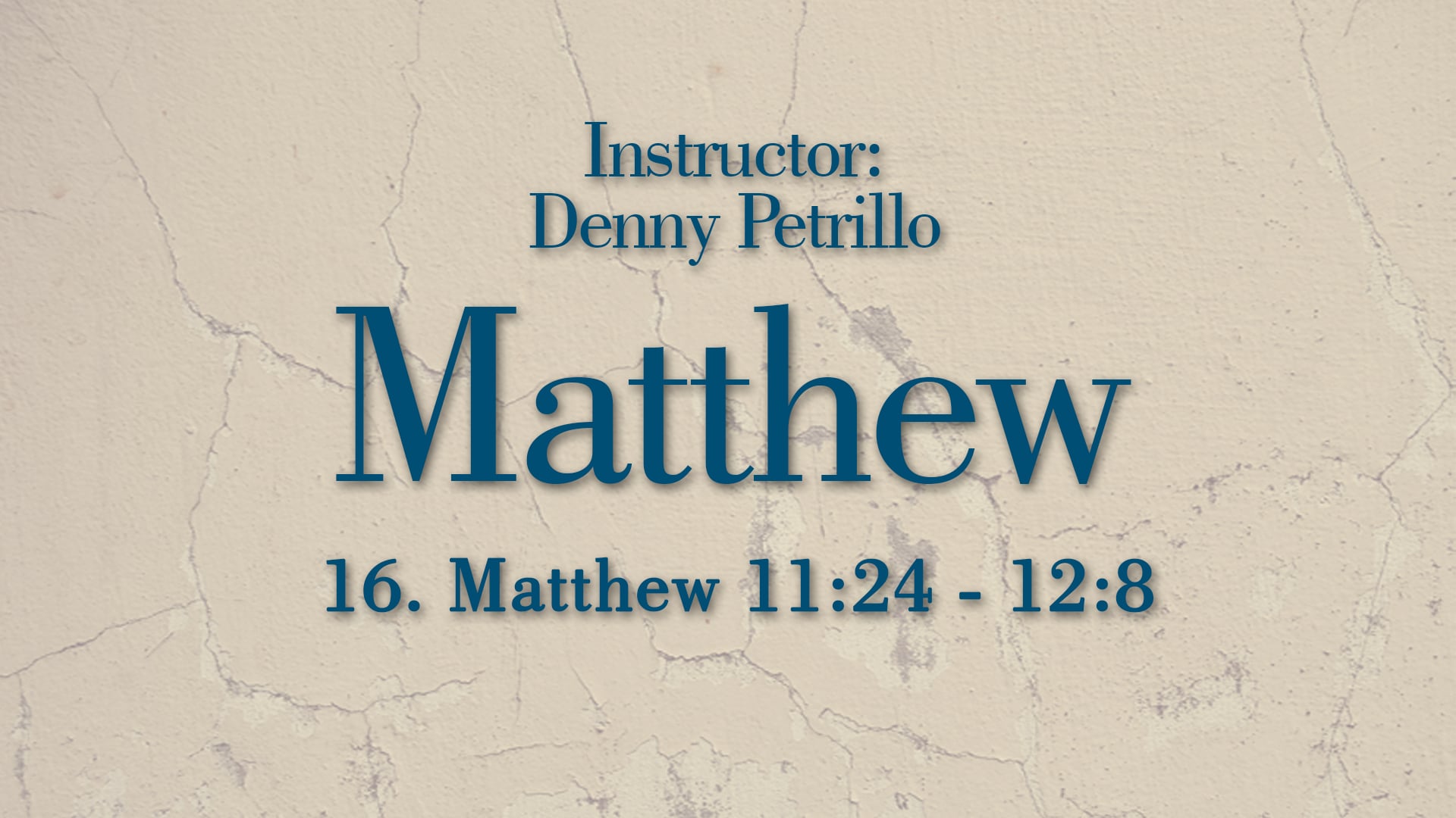Matthew: Lesson 16
