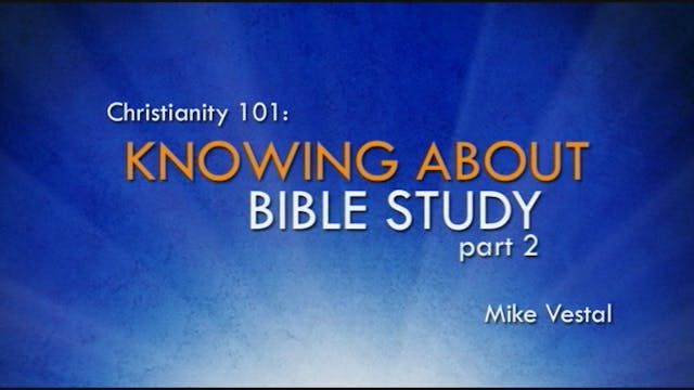 8. Knowing about Bible Study Part 2 |...