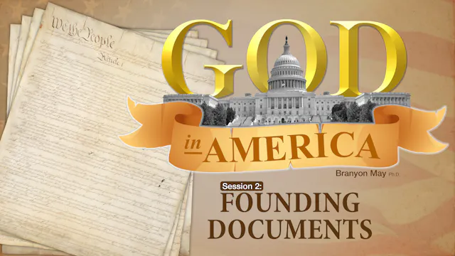 Session 2: Founding Documents | God i...