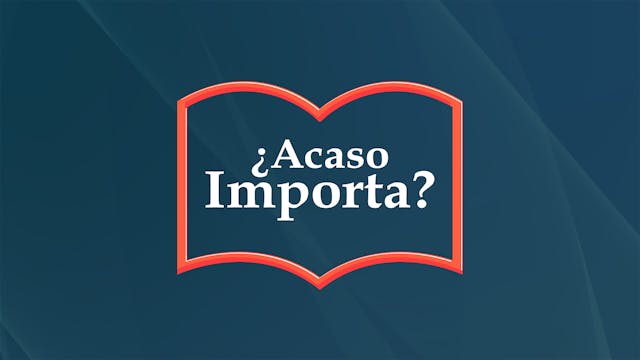 ¿Acaso Importa?