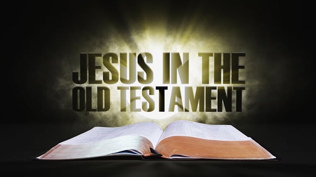 2. Jesus in the Old Testament | Spotl...