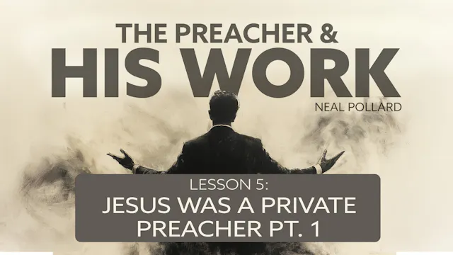 Lesson 5: Jesus Was a Preacher (Part ...